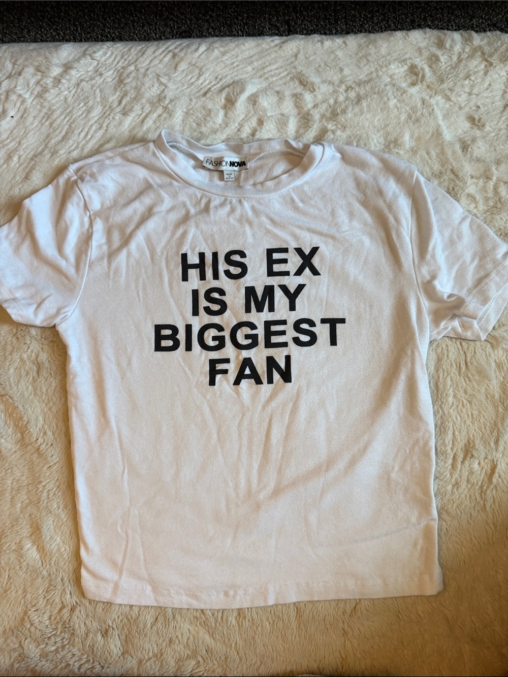 Fashion Nova White Tee with Black Graphic Text - 'His Ex Is My Biggest Fan'